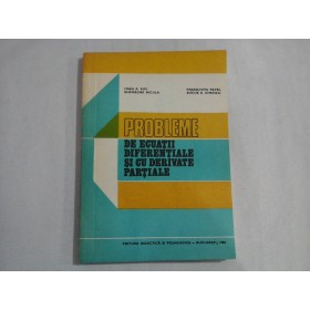    PROBLEME  DE  ECUATII  DIFERENTIALE  SI  CU  DERIVATE  PARTIALE  -  I. A. Rus / P. Pavel / G. Micula / B. B. Ionescu 